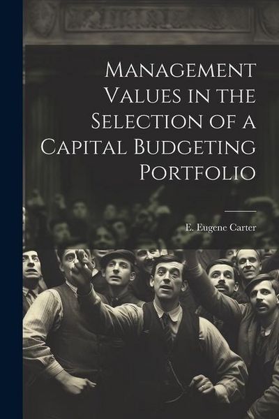 Produktbild: Management Values in the Selection of a Capital Budgeting Portfolio