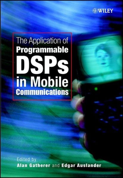 Produktbild: The Application of Programmable Dsps in Mobile Communications