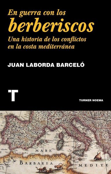 Produktbild: En guerra con los berberiscos : una historia de los conflictos en la costa mediterr&aacute;nea