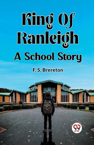 Produktbild: King Of Ranleigh A School Story