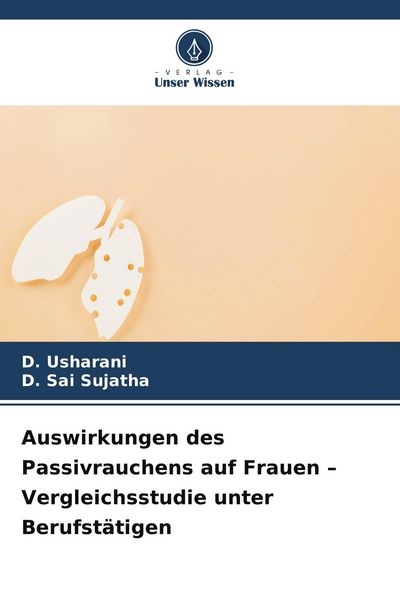 Produktbild: Auswirkungen des Passivrauchens auf Frauen - Vergleichsstudie unter Berufst&auml;tigen