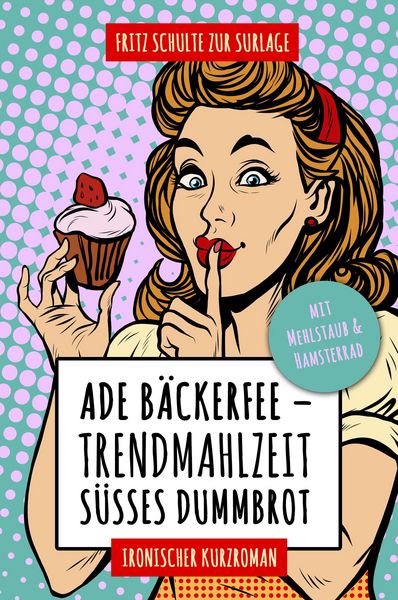 Produktbild: Ade B&auml;ckerfee: Trendmahlzeit s&uuml;&szlig;es Dummbrot