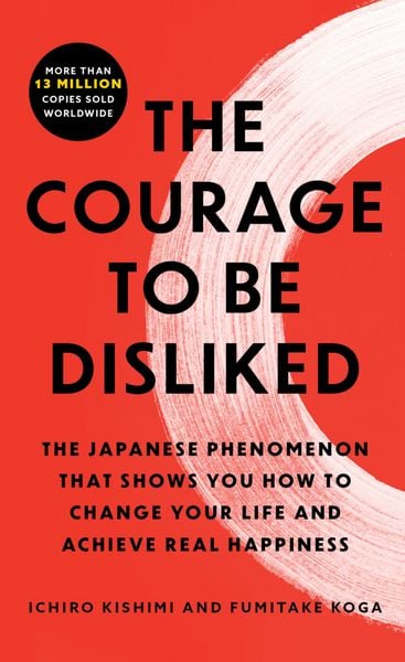 Kishimi, I: Courage to Be Disliked, Taschenbuch von Ichiro Kishimi , Fumitake Koga, Simon & Schuster Us, 9781668213933