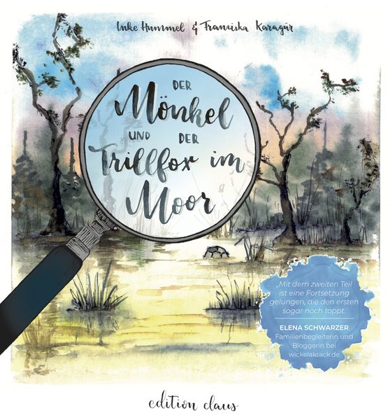 Der Mönkel und der Trillfox im Moor, Paperback von Inke Hummel, Edition claus, 978-3-9818883-9-3