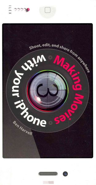 Produktbild: Making Movies with your iPhone