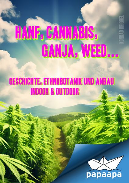 Produktbild: Hanf, Cannabis, Ganja, Weed ... Geschichte, Ethnobotanik und Anbau