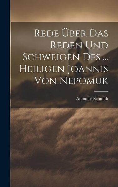 Produktbild: Rede &Uuml;ber Das Reden Und Schweigen Des ... Heiligen Joannis Von Nepomuk