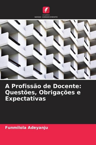 Produktbild: A Profiss&atilde;o de Docente: Quest&otilde;es, Obriga&ccedil;&otilde;es e Expectativas