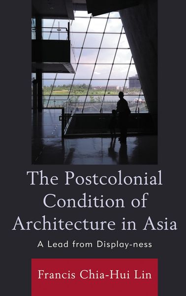 Produktbild: The Postcolonial Condition of Architecture in Asia