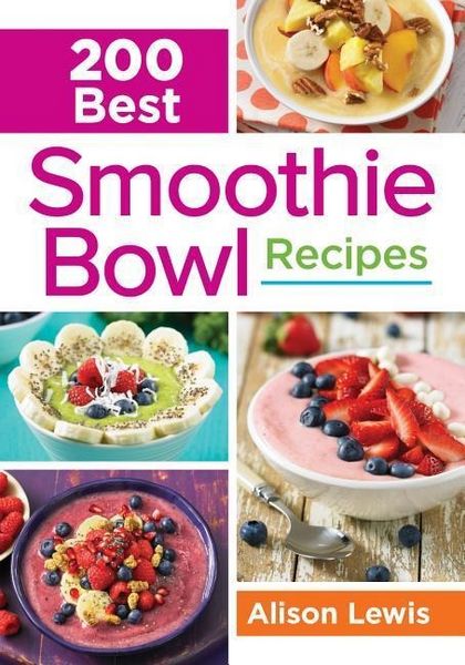 Produktbild: 200 Best Smoothie Bowl Recipes