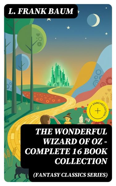 Produktbild: THE WONDERFUL WIZARD OF OZ - Complete 16 Book Collection (Fantasy Classics Series)