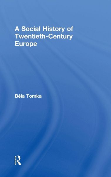 Produktbild: A Social History of Twentieth-Century Europe