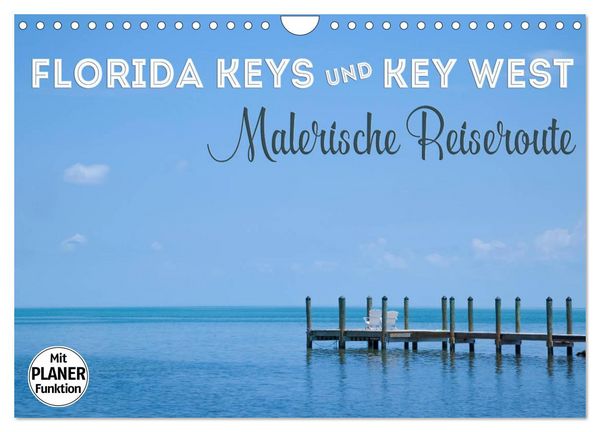 Produktbild: FLORIDA KEYS und KEY WEST Malerische Reiseroute (Wandkalender 2026 DIN A4 quer), CALVENDO Monatskalender