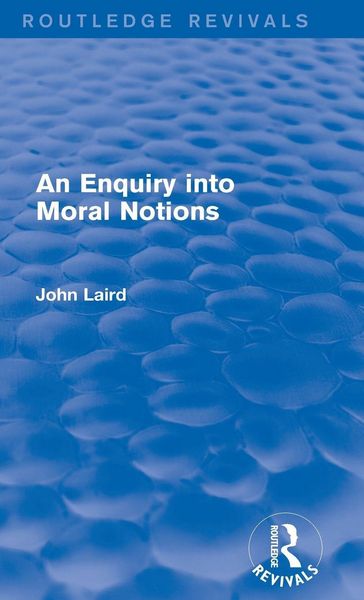 Produktbild: An Enquiry into Moral Notions (Routledge Revivals)