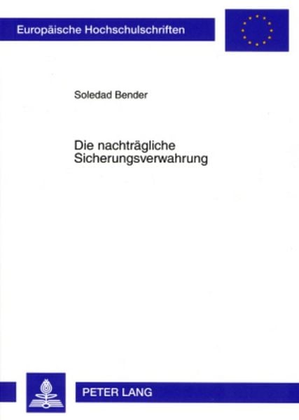 Produktbild: Die nachtr&auml;gliche Sicherungsverwahrung