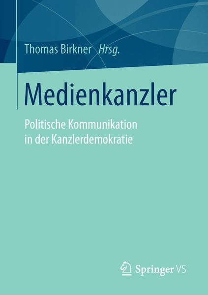 Medienkanzler, Taschenbuch von , Springer Fachmedien Wiesbaden GmbH, 9783658075996