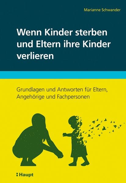 Produktbild: Wenn Kinder sterben und Eltern ihre Kinder verlieren