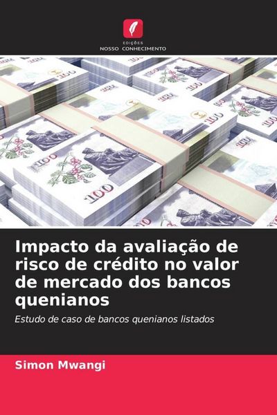 Produktbild: Impacto da avalia&ccedil;&atilde;o de risco de cr&eacute;dito no valor de mercado dos bancos quenianos