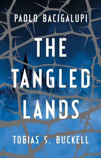 Produktbild: Bacigalupi, P: The Tangled Lands