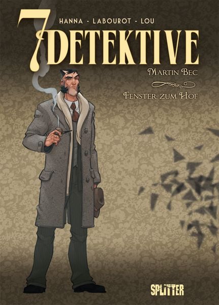 7 Detektive: Martin Bec – Fenster zum Hof, Gebundene Ausgabe von Herik Hanna, Splitter-Verlag, 978-3-96219-484-0