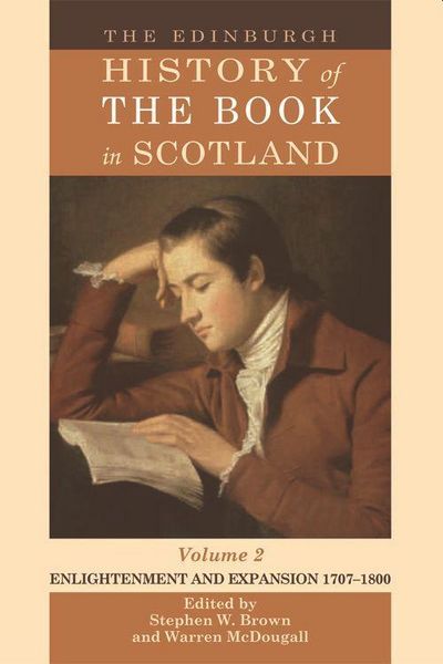 Produktbild: The Edinburgh History of the Book in Scotland, Volume 2: Enlightenment and Expansion 1707-1800