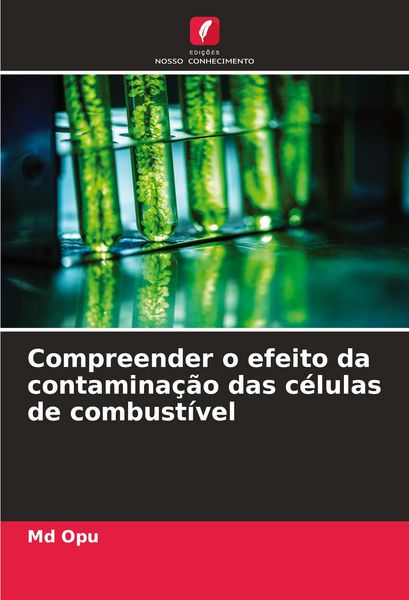 Produktbild: Compreender o efeito da contamina&ccedil;&atilde;o das c&eacute;lulas de combust&iacute;vel