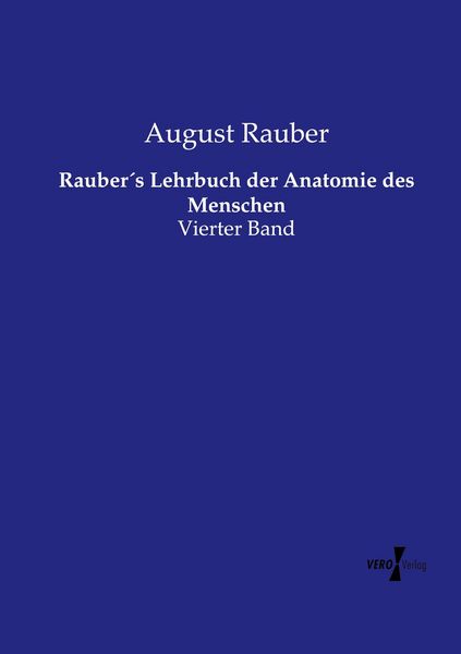 Rauber ́s Lehrbuch der Anatomie des Menschen, Taschenbuch von August Rauber, Vero Verlag, 9783737213431