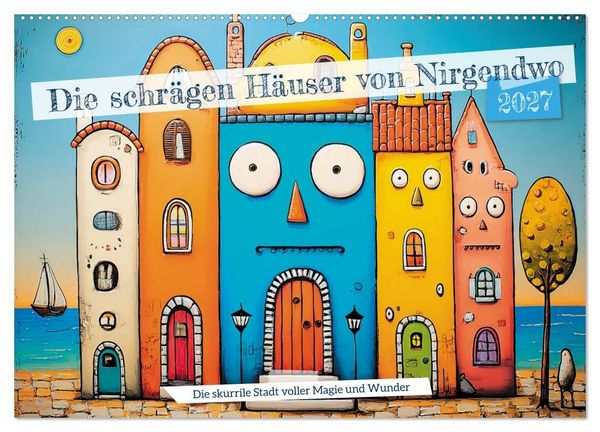 Produktbild: Die schr&auml;gen H&auml;user von Nirgendwo (Wandkalender 2027 DIN A2 quer), CALVENDO Monatskalender