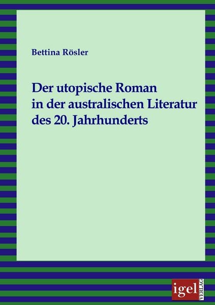 Produktbild: Der utopische Roman in der australischen Literatur des 20. Jahrhunderts