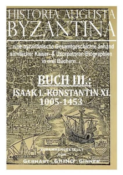 Historia Augusta Byzantina Buch Iii., Taschenbuch von Gerhart ginner, Epubli, 9783741877087