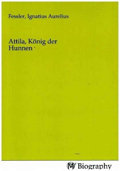 Produktbild: Attila, K&ouml;nig der Hunnen