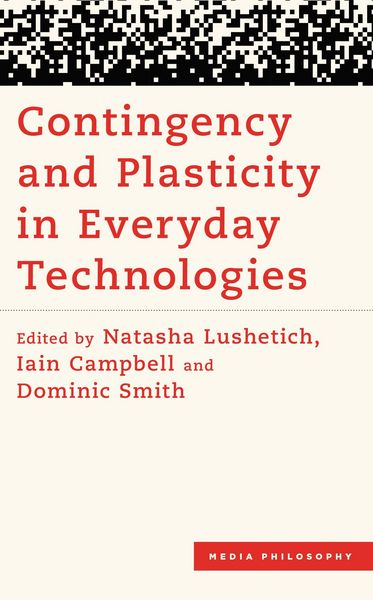 Produktbild: Contingency and Plasticity in Everyday Technologies