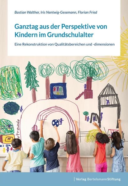 Produktbild: Ganztag aus der Perspektive von Kindern im Grundschulalter