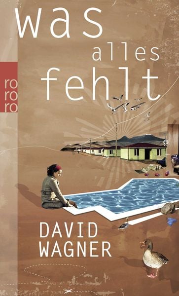 Was alles fehlt, Taschenbuch von David Wagner, Rowohlt Taschenbuch, 978-3-499-25562-5
