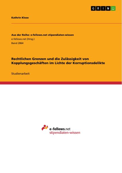 Produktbild: Rechtlichen Grenzen und die Zul&auml;ssigkeit von Kopplungsgesch&auml;ften im Lichte der Korruptionsdelikte