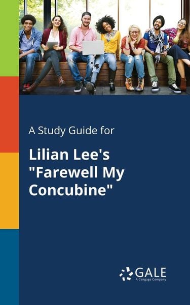 A Study Guide for Lilian Lee's 'Farewell My Concubine'