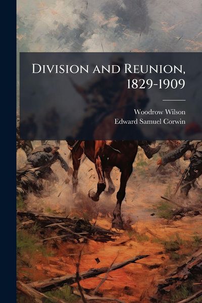 Produktbild: Division and Reunion, 1829-1909