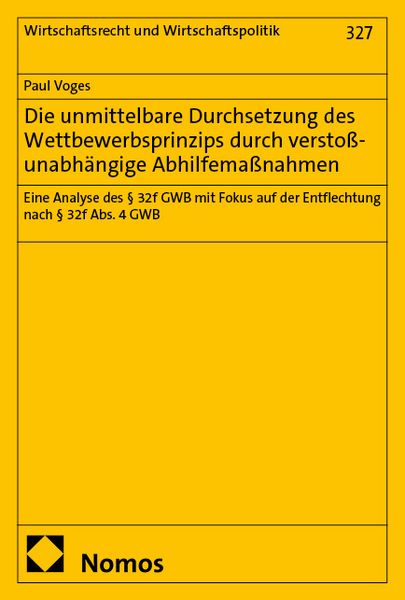 Produktbild: Die unmittelbare Durchsetzung des Wettbewerbsprinzips durch versto&szlig;unabh&auml;ngige Abhilfema&szlig;nahmen