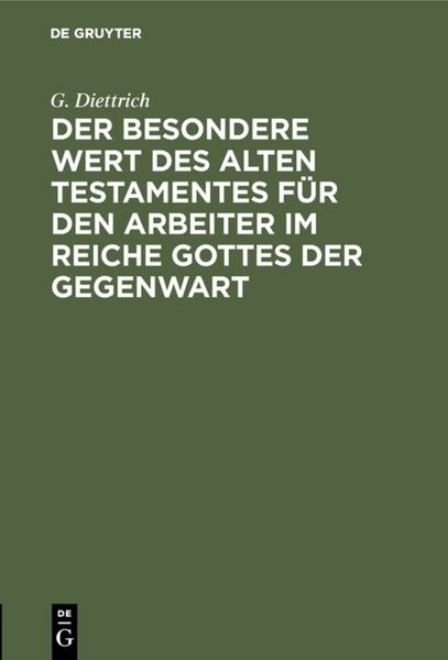 Produktbild: Der besondere Wert des Alten Testamentes f&uuml;r den Arbeiter im Reiche Gottes der Gegenwart