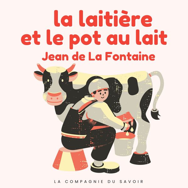 La laitiere et le pot de lait - Jean de la Fontaine, Audio, 9782821182615
