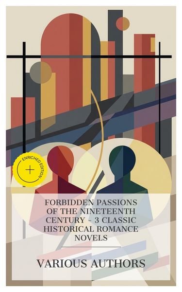 Produktbild: Forbidden Passions of the Nineteenth Century - 3 Classic Historical Romance Novels