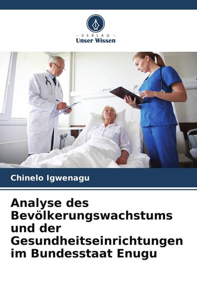 Produktbild: Analyse des Bev&ouml;lkerungswachstums und der Gesundheitseinrichtungen im Bundesstaat Enugu