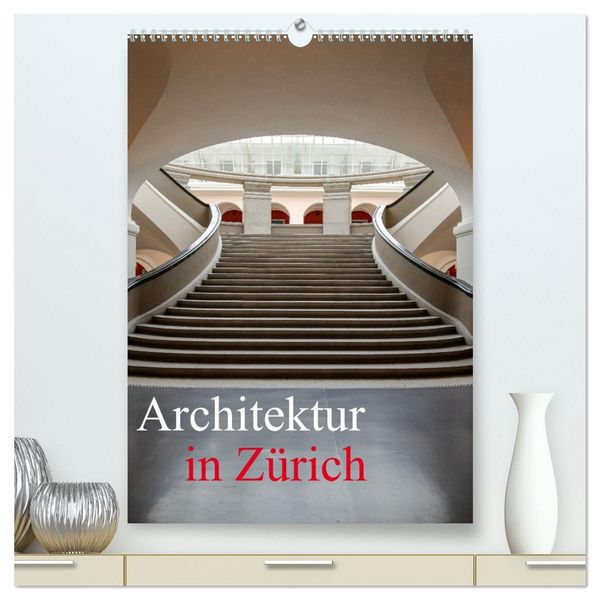Produktbild: Architektur in Z&uuml;rich (hochwertiger Premium Wandkalender 2026 DIN A2 hoch), Kunstdruck in Hochglanz