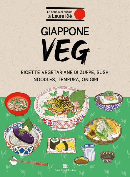 Produktbild: Giappone veg. Ricette vegetariane di zuppe, sushi, noodles, tempura, onigiri