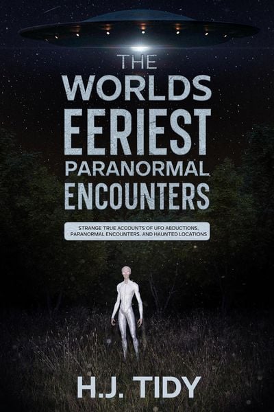 Produktbild: The Worlds Eeriest Paranormal Encounters