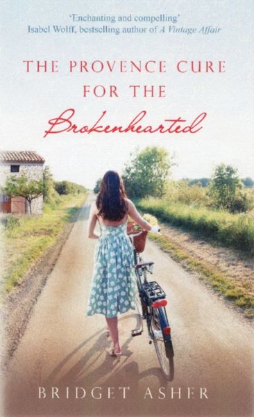 Produktbild: Asher, B: The Provence Cure for the Brokenhearted