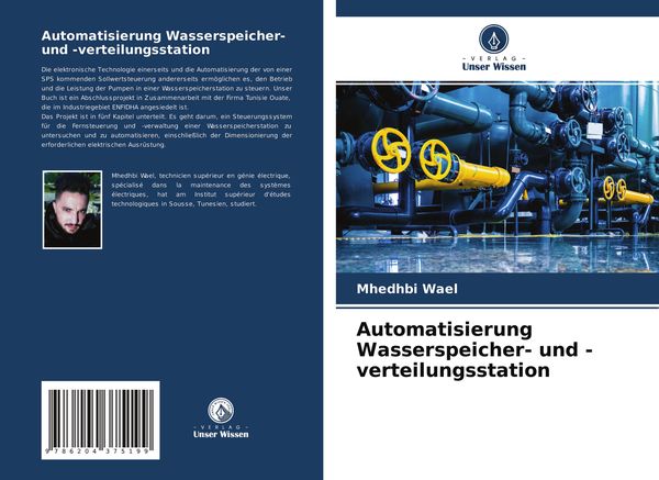 Automatisierung Wasserspeicher- und -verteilungsstation, Taschenbuch von Mhedhbi Wael, Verlag Unser Wissen, 9786204375199