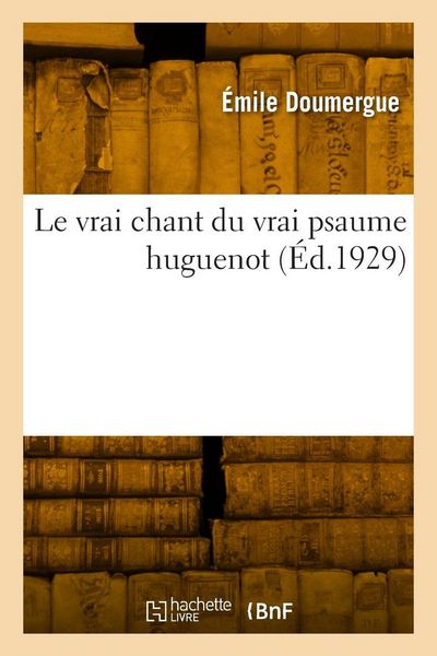 Produktbild: Le vrai chant du vrai psaume huguenot