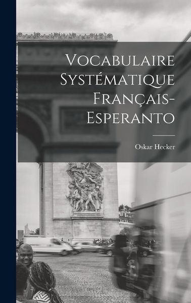 Produktbild: Vocabulaire Syst&eacute;matique Fran&ccedil;ais-Esperanto