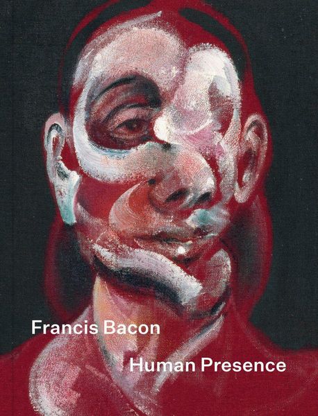 Francis Bacon: Human Presence, Taschenbuch von Martin Harrison , Carol Jacobi , John Maybury , Sophie Pretorius , Gegory Salter, National Portrait